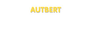 Der Vorname Autbert