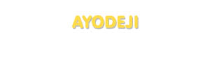 Der Vorname Ayodeji