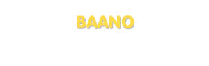 Der Vorname Baano