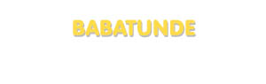 Der Vorname Babatunde