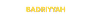 Der Vorname Badriyyah
