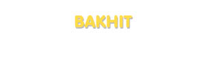 Der Vorname Bakhit