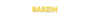 Der Vorname Barzin