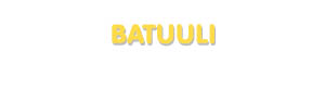 Der Vorname Batuuli