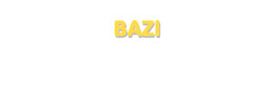 Der Vorname Bazi