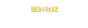 Der Vorname Behruz