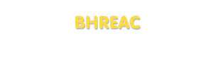 Der Vorname Bhreac
