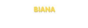 Der Vorname Biana