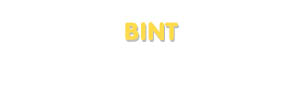 Der Vorname Bint