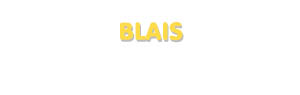 Der Vorname Blais