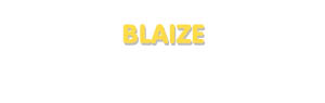 Der Vorname Blaize