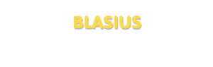 Der Vorname Blasius