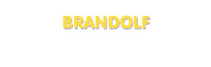 Der Vorname Brandolf