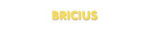 Der Vorname Bricius