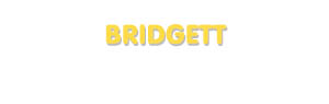 Der Vorname Bridgett