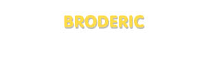 Der Vorname Broderic