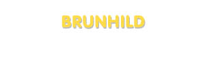 Der Vorname Brunhild