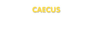 Der Vorname Caecus
