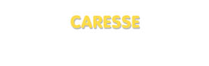 Der Vorname Caresse