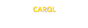 Der Vorname Carol