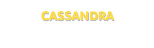 Der Vorname Cassandra