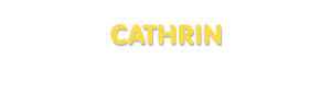Der Vorname Cathrin