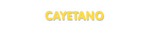 Der Vorname Cayetano