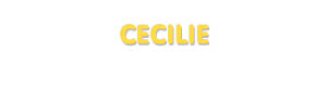 Der Vorname Cecilie