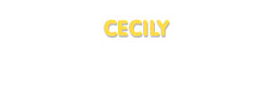 Der Vorname Cecily