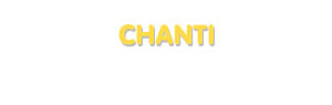 Der Vorname Chanti