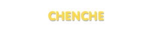 Der Vorname Chenche
