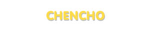 Der Vorname Chencho