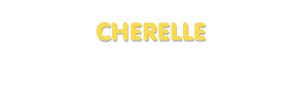 Der Vorname Cherelle