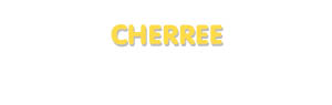 Der Vorname Cherree