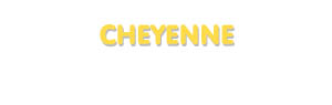 Der Vorname Cheyenne