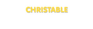 Der Vorname Christable
