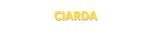 Der Vorname Ciarda