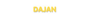 Der Vorname Dajan