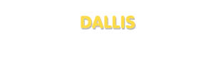 Der Vorname Dallis
