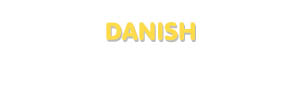 Der Vorname Danish