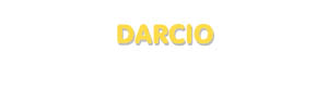 Der Vorname Darcio