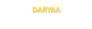 Der Vorname Daryaa