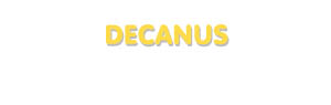 Der Vorname Decanus