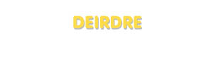 Der Vorname Deirdre