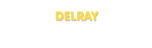 Der Vorname Delray