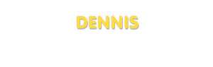 Der Vorname Dennis