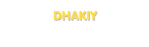 Der Vorname Dhakiy