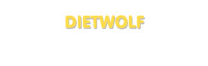 Der Vorname Dietwolf