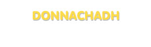 Der Vorname Donnachadh