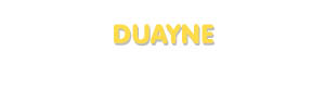Der Vorname Duayne